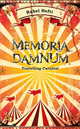 Memoria Damnum Carnival: Gruselnovelle Memoria Damnum Carnival: Gruselnovelle