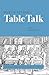 Martin Luthers Table Talk (Luther's Works)