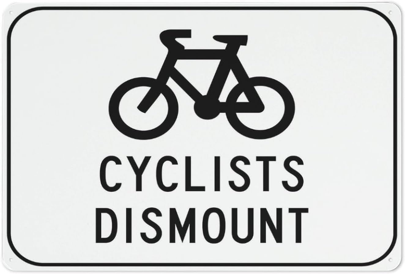 Bike Cyclist Dismount Rust-Free Aluminum Warning Sign - Weather Resistant, Waterproof, Easy to Mount for School Zone, Park, Roadside, Indoor/Outdoor 8x12 inch