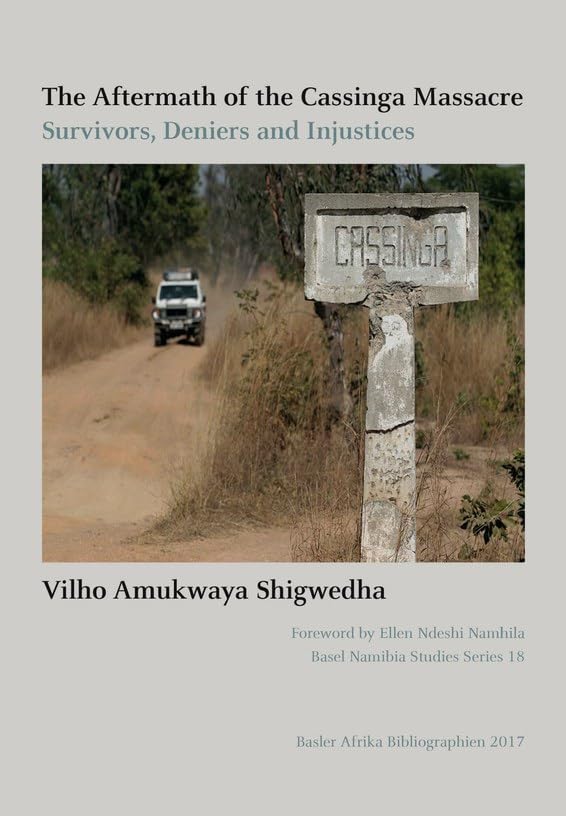 The Aftermath of the Cassinga Massacre: Survivors, Deniers and Injustices