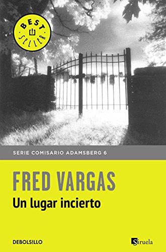 Un lugar incierto (Comisario Adamsberg 6) Un lugar incierto (Comisario Adamsberg 6)