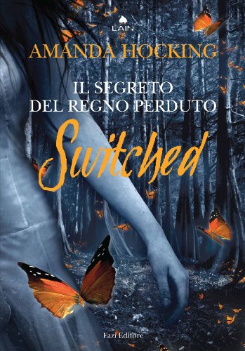 Switched. il segreto del regno perduto