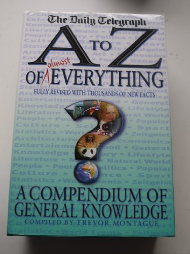 An A-Z of Everything: A Compendium of General Knowledge