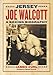 Jersey Joe Walcott: A Boxing Biography