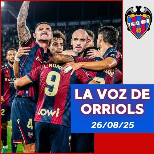 『La Voz de Orriols 26/08/25. REMONTADA DEL BARÇA. MERCADO: CARLO ÁLVAREZ, RYAN, ESPÍ, DELANTERO...』のカバーアート