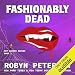 Fashionably Dead