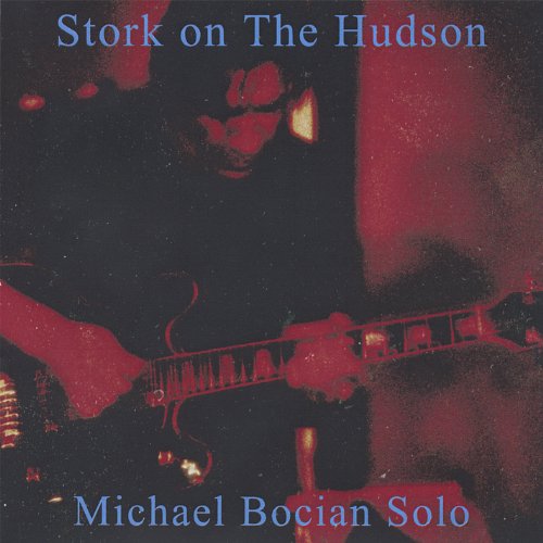 Stork On The Hudson-Michael Bocian Solo