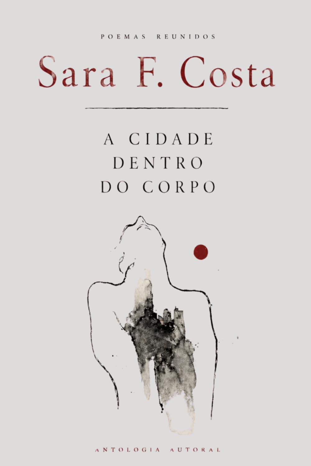 A Cidade Dentro do Corpo: Antologia Autoral