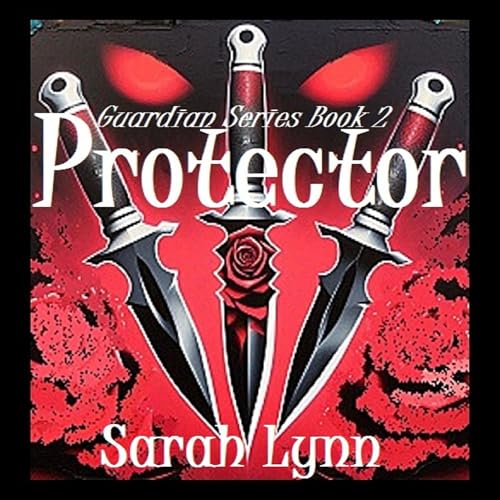 Sarah Lynn - Protector episode artwork