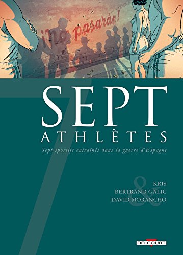 Sept athlètes: Sept sportifs entraînés dans la
