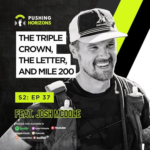 Josh McDole | The Triple Crown, the Letter, and Mile 200 | Season 2 Episode 37