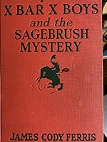 X Bar X Boys and the Sagebrush Mystery B000YBI5I4 Book Cover