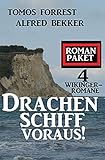  Drachenschiff voraus! 4 Wikinger-Romane