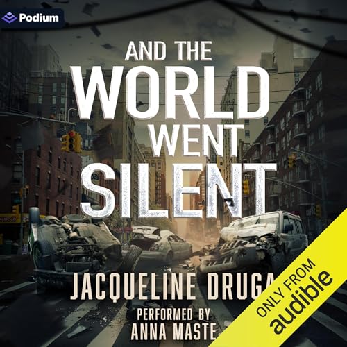 Jacqueline Druga presents And the World Went Silent episode artwork