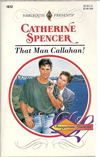 Harlequin Presents #1812: That Man Callahan! 0373118120 Book Cover