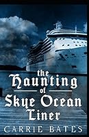 The Haunting of Skye Ocean Liner 197688585X Book Cover