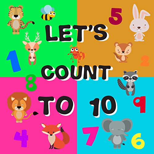 Let's Count To 10 A Fun Counting Books from 1 to 10 for Kids 25 Years