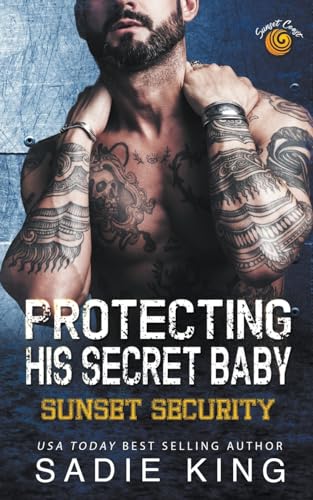 Protecting His Secret Baby (Sunset Security)