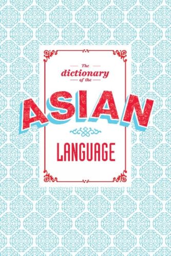 The Dictionary of the Asian Language