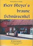  Herr Meyer`s braune Schnürsenkel: Erinnerungen an Kindheit und Jugendzeit 1920-1950