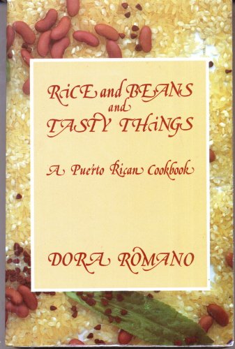Rice and Beans and Tasty Things: A Puerto Rican Cookbook