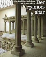 Der Pergamonaltar: Seine Geschichte, Entdeckung und Rekonstruktion 380531468X Book Cover