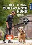 Der zugewandte Hund: Körpersprache richtig verstehen und anwenden