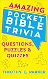 Amazing Pocket Bible Trivia: Questions, Puzzles & Quizzes