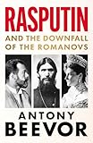 beevor arnhem chomikuj  Rasputin: And the Downfall of the Romanovs (English Edition)