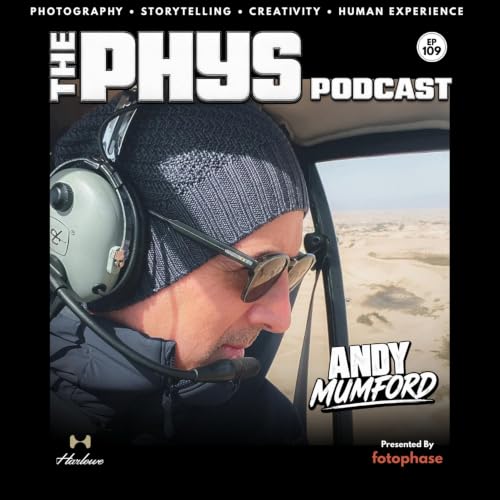 Ep 109 - Andy Mumford: Travel, Exploration & The Art of Seeing the World