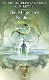 The Chronicles of Narnia 1. The Magician's Nephew. (Chronicles of Narnia) (Chronicles of Narnia) - Clive Staples Lewis 