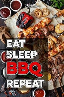 Eat Sleep BBQ Repeat: Notebook • 120 pages • dotted lines • 6x9 in (ca. DINA5)