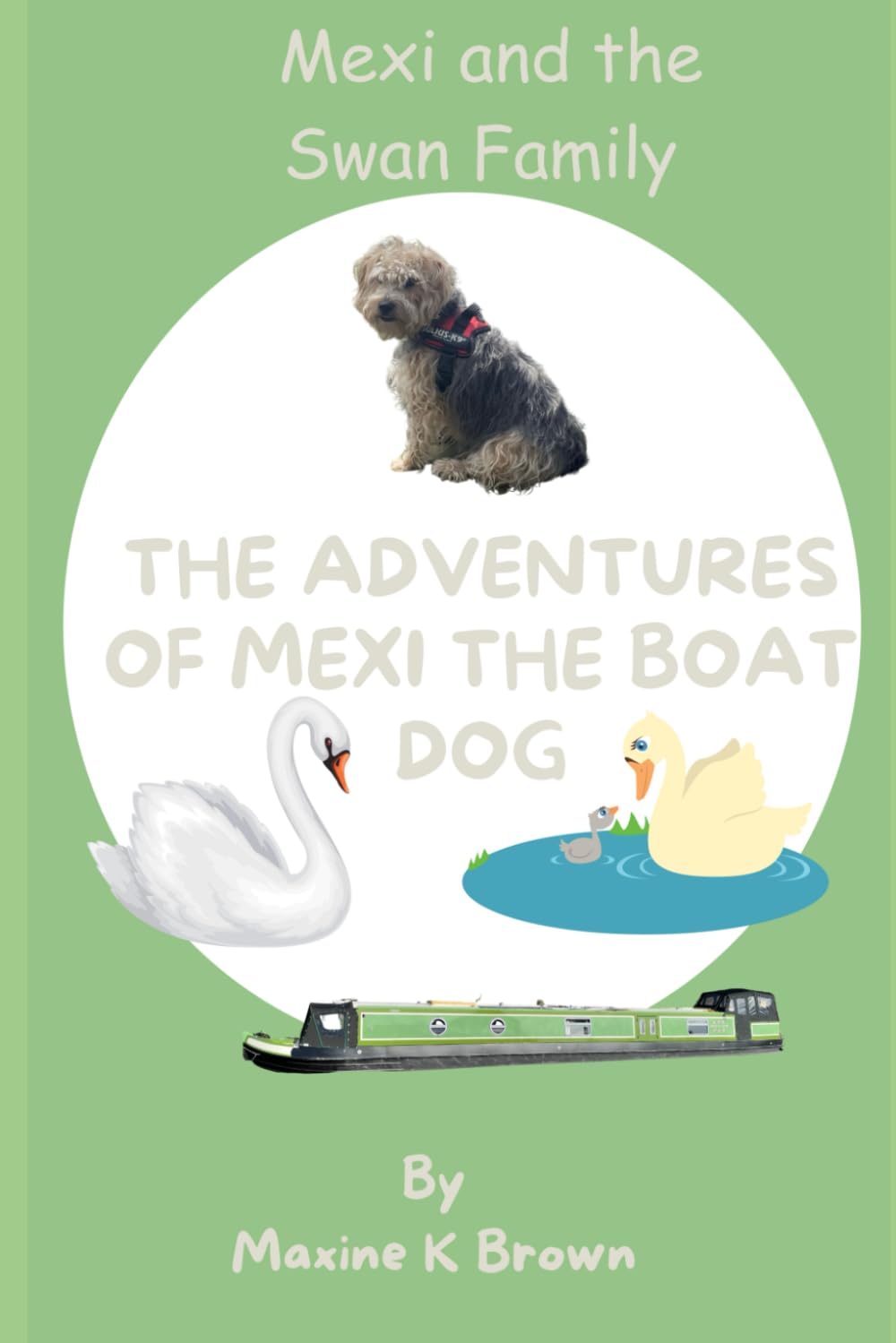 The Adventures of Mexi The Boat Dog: Mexi and The Swan Family