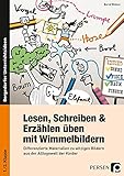 Lesen, Schreiben & Erzählen üben mit Wimmelbildern: Differenzierte Materialien zu witzigen Bildern aus der Alltagswelt der Kinder (1. und 2. Klasse)