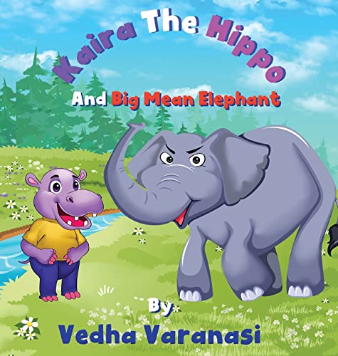 Kaira The Hippo And Big Mean Elephant