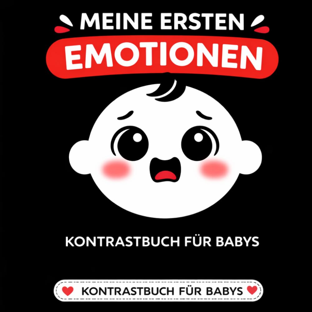 Meine ersten Emotionen: Kontrastbuch für Babys mit einfachen Gesichtern und Formen zur Förderung der visuellen Entwicklung