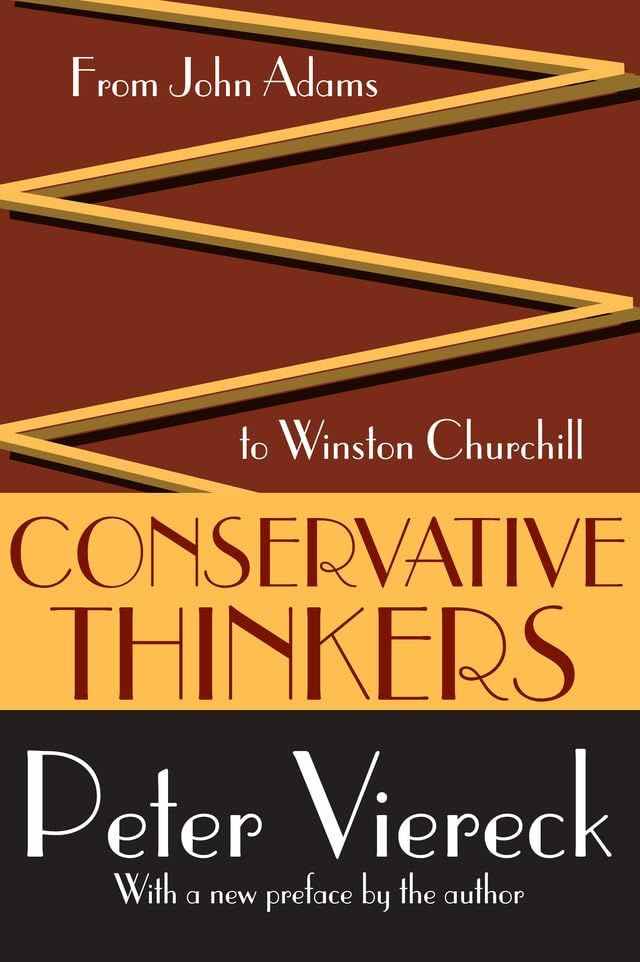 Conservative Thinkers: From John Adams to Winston Churchill      1st Edition, Kindle Edition