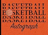 Basketball Autograph Book: Celebrity Autograph Book for Adults & Kids,Blank Unlined Keepsake Scrapbook Favorite Sport Basketball, Memory Book, Signature Celebrity Memorabilia Album Gift