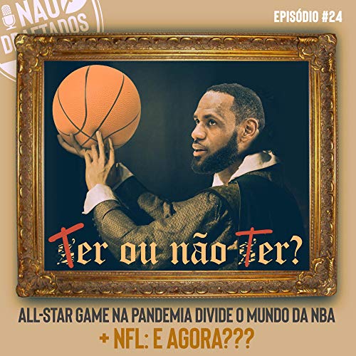 N&atilde;o Draftados - Ter ou n&atilde;o ter All-Star Weekend da NBA?