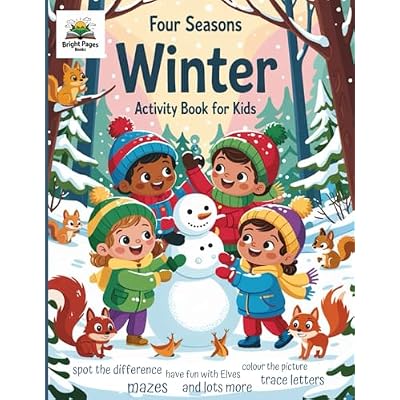 Four Seasons: Winter Activity Book for Kids: Fun Winter Wonders: Puzzles, Games, Colouring Pages, Mazes, Spot the Difference, Dot-to-Dot and more!