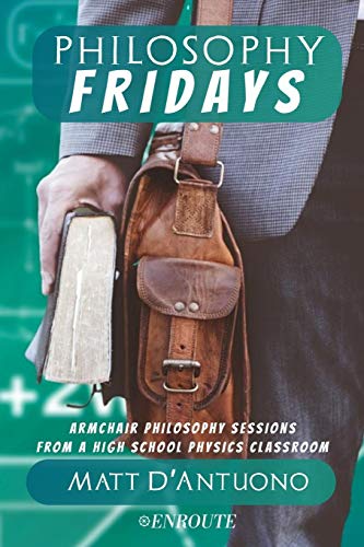 Philosophy Fridays: Armchair Philosophy Sessions from a High Scho...