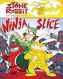 Stone Rabbit #5: Ninja Slice