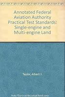 The Annotated FAA Practical Test Standards-Single-Engine and Multi-Engine Land 0830624015 Book Cover