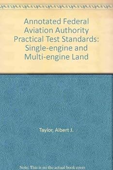 Paperback The Annotated FAA Practical Test Standards-Single-Engine and Multi-Engine Land Book