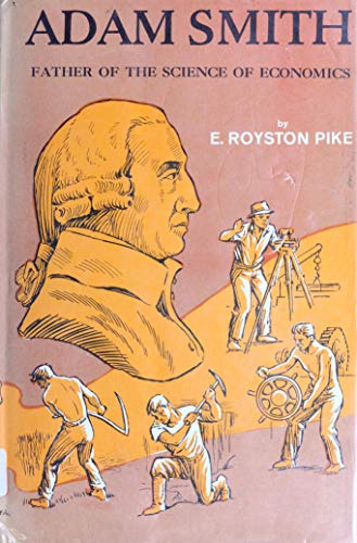 Adam Smith: Father of the Science of Economics (English Edition)