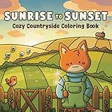 crafts artists salary  Sunrise To Sunset: Cozy Countryside Coloring Book