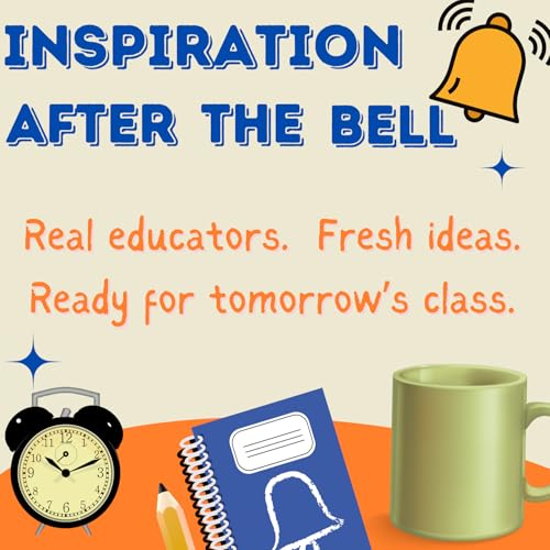 Inspiration After the Bell Podcast Por Karle Schmitt and Michelle Gooch arte de portada