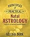Principles of Practical Natal Astrology