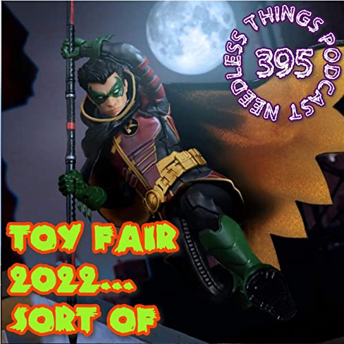 Needless Things Podcast 395: Toy Fair 2022... Sort Of Podcast Por  arte de portada