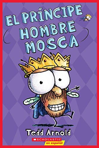 El príncipe Hombre Mosca (Prince Fly Guy) (Spanish Edition)